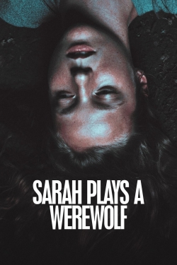 watch free Sarah Plays a Werewolf