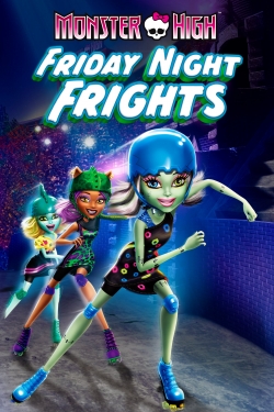 watch free Monster High: Friday Night Frights