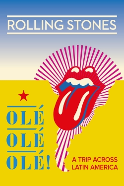watch free The Rolling Stones: Olé Olé Olé! – A Trip Across Latin America
