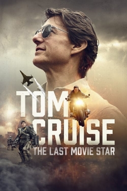 watch free Tom Cruise: The Last Movie Star