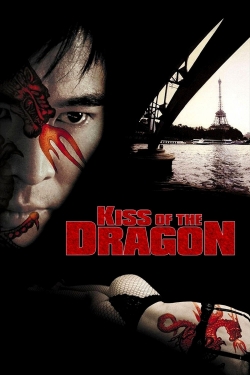 watch free Kiss of the Dragon