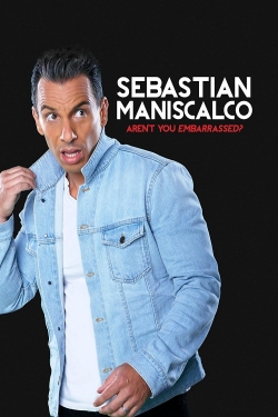 watch free Sebastian Maniscalco: Aren't You Embarrassed?