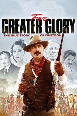 watch free For Greater Glory: The True Story of Cristiada