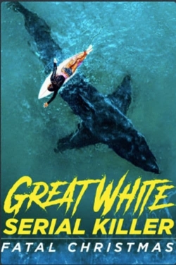 watch free Great White Serial Killer: Fatal Christmas