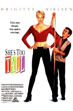 watch free She's Too Tall