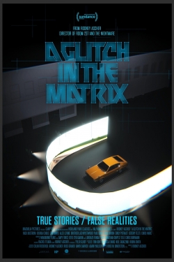watch free A Glitch in the Matrix