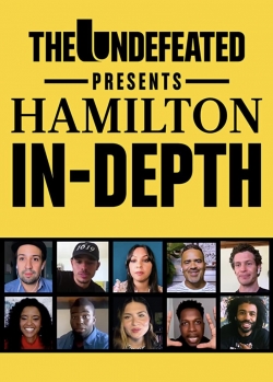 watch free The Undefeated Presents: Hamilton In-Depth