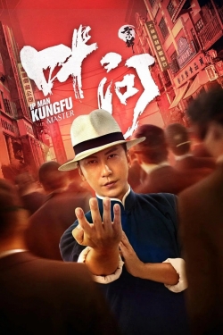 watch free Ip Man: Kung Fu Master