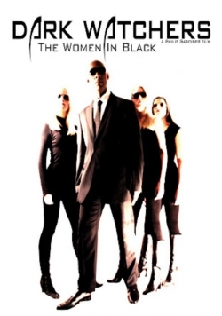 watch free Dark Watchers: The Women in Black