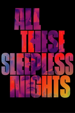 watch free All These Sleepless Nights