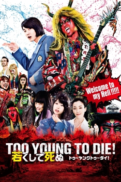watch free Too Young To Die!