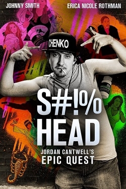 watch free S#!%head: Jordan Cantwell's Epic Quest