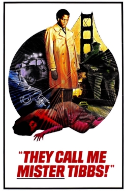 watch free They Call Me Mister Tibbs!