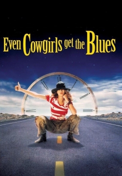 watch free Even Cowgirls Get the Blues