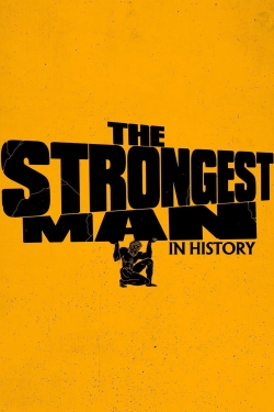 watch free The Strongest Man in History