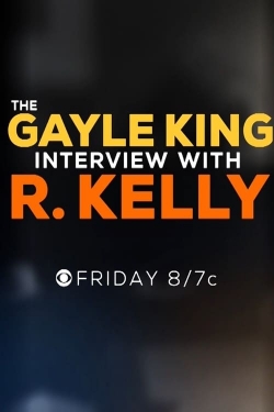 watch free The Gayle King Interview with R. Kelly