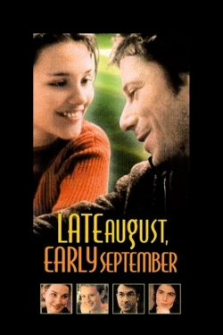 watch free Late August, Early September