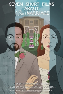 watch free Seven Short Films About (Our) Marriage
