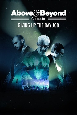 watch free Above & Beyond: Giving Up the Day Job