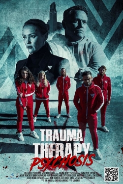watch free Trauma Therapy: Psychosis
