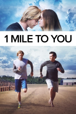 watch free 1 Mile To You