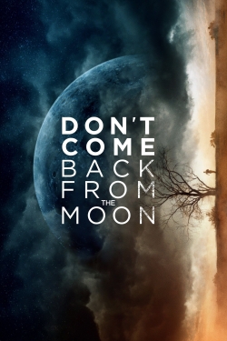 watch free Don't Come Back from the Moon