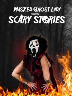 watch free Masked Ghost Lady Presents Scary Stories