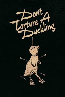 watch free Don't Torture a Duckling