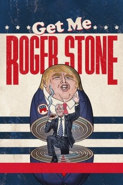 watch free Get Me Roger Stone