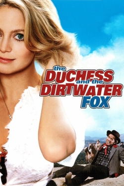 watch free The Duchess and the Dirtwater Fox