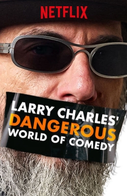 watch free Larry Charles' Dangerous World of Comedy