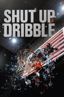 watch free Shut Up and Dribble