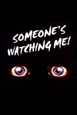 watch free Someone's Watching Me!