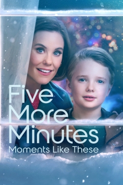 watch free Five More Minutes: Moments Like These