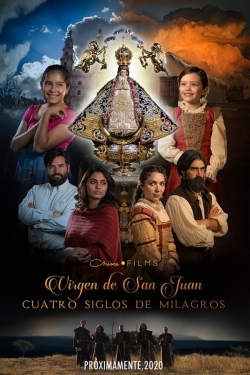 watch free Our Lady of San Juan, Four Centuries of Miracles