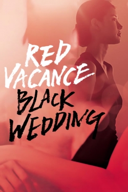 watch free Red Vacance Black Wedding