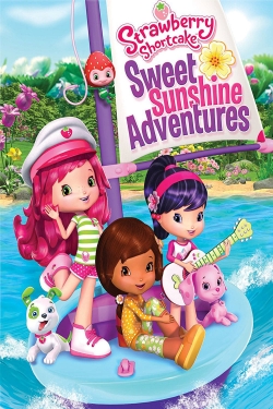 watch free Strawberry Shortcake: Sweet Sunshine Adventures