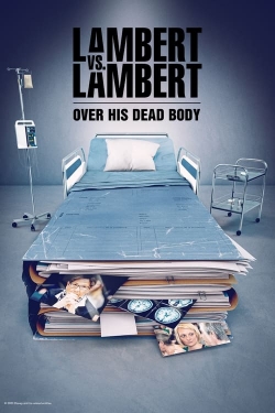 watch free Lambert vs. Lambert: Over His Dead Body